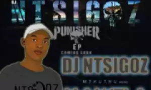 DJ Ntsigoz - Mawela ft. Mthuthu